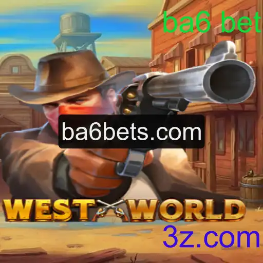 Explorando o Jogo WestWorld e a Estratégia ba6 bet